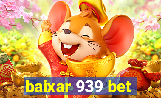 baixar 939 bet